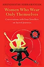 Women Who Wear Only Themselves by Arundhathi Subramaniam