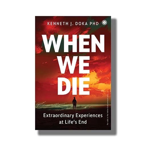 When We Die by Kenneth J Doka Phd