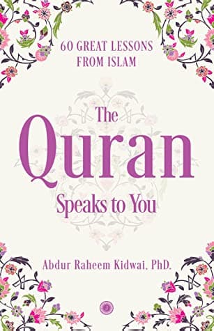 The Quran Speaks to You by Abdur Raheem Kidwai