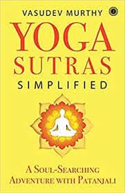 Yoga Sutras Simplified by Vasudev Murthy