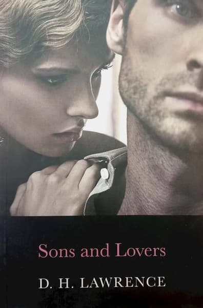 Sons and Lovers by Dh Lawrence