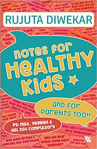 NOTES FOR HEALTHY KIDS by Rujuta Diwekar