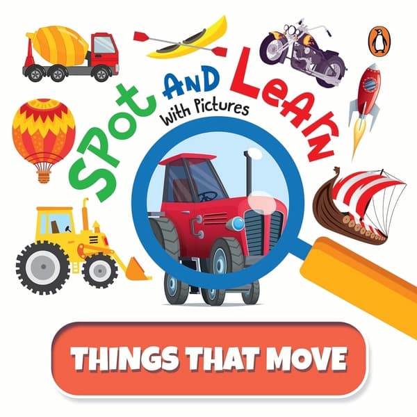 Spot and Learn with Pictures: Things that Move by Penguin Books