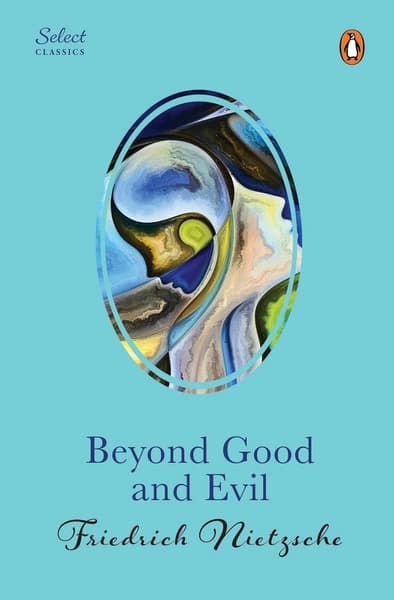 Beyond Good And Evil by Friedrich Nietzsche