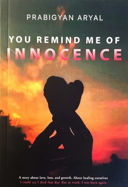 You remind me of Innocence by Prabigyan Aryal