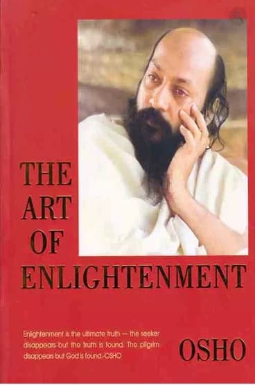 The Art Of Enlightenment by Osho