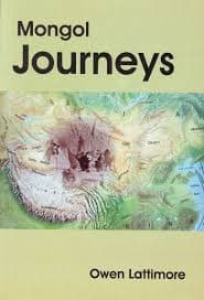 Mongol Journeys by Owen Lattimore