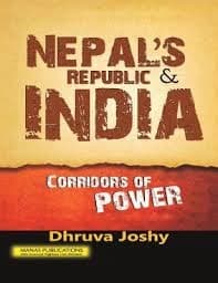 Nepal's Republic and India by Dhurva Joshy