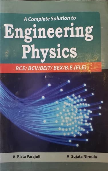 A Complete Solution to Engineering Physics by Rista Parajuli