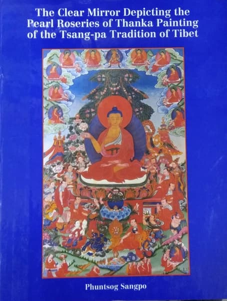 the clear mirror depicting the pearl roseries of thanka painting by Phuntsog Sangpo