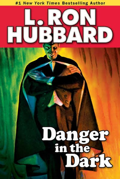 Danger in the Dark by L.Ron Hubbard