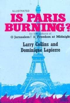 Is Paris Burning? by Dominique Lapierre, Larry Collins