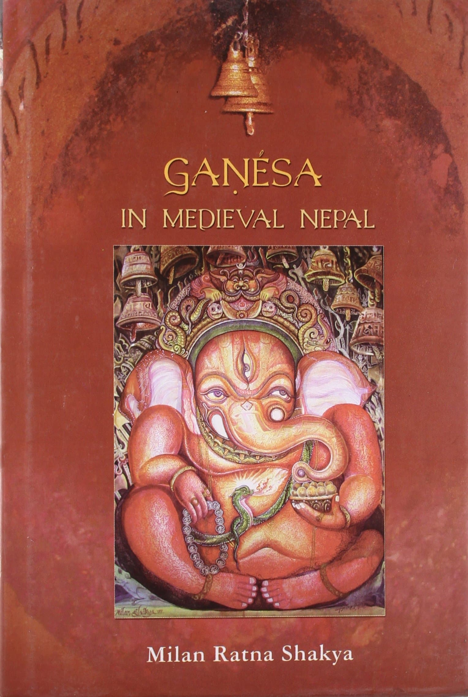 Ganesa In Medieval Nepal by Milan Ratna Sakya