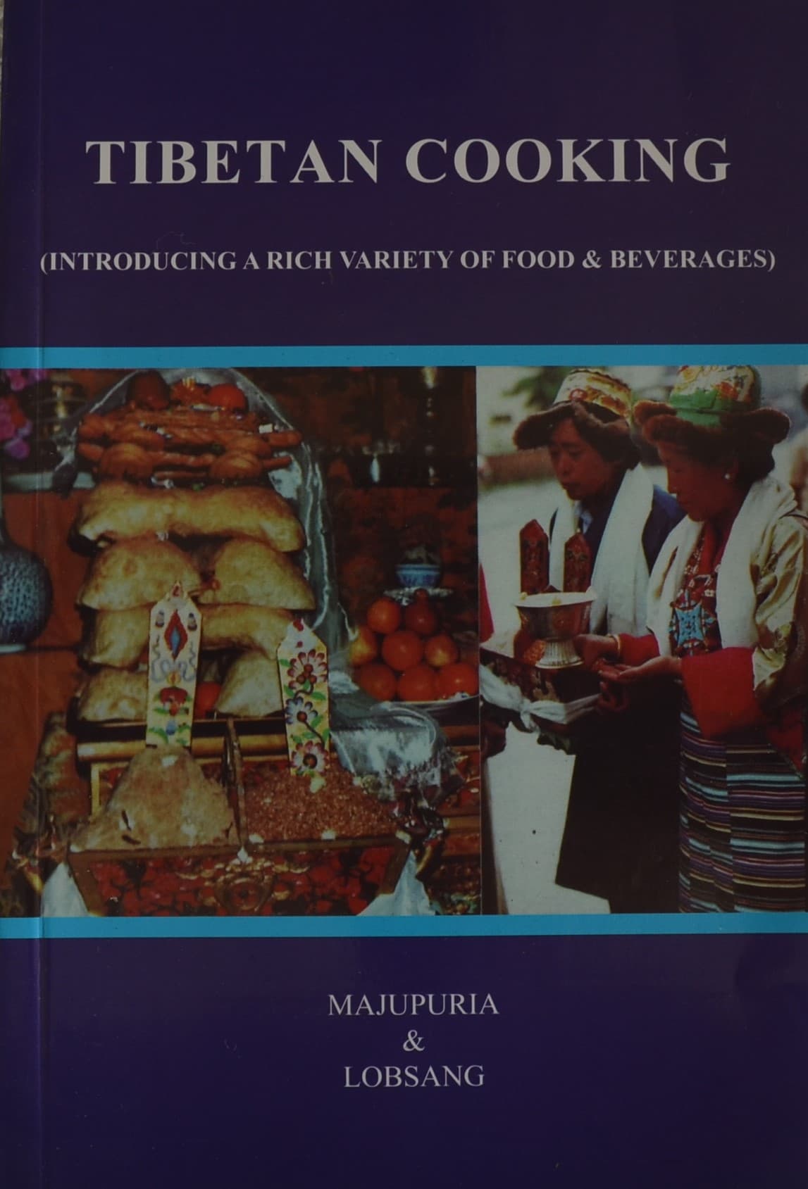 Tibetan Cooking by Majupurias, Lobsang