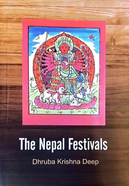 The Nepal Festivals by Dhruba Krishna Deep